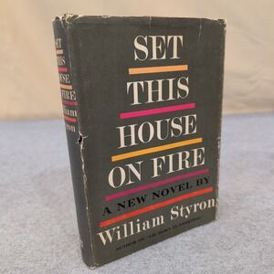 Set This House on Fire William Styron 1960 Signed by Author Hardcover VG/VG